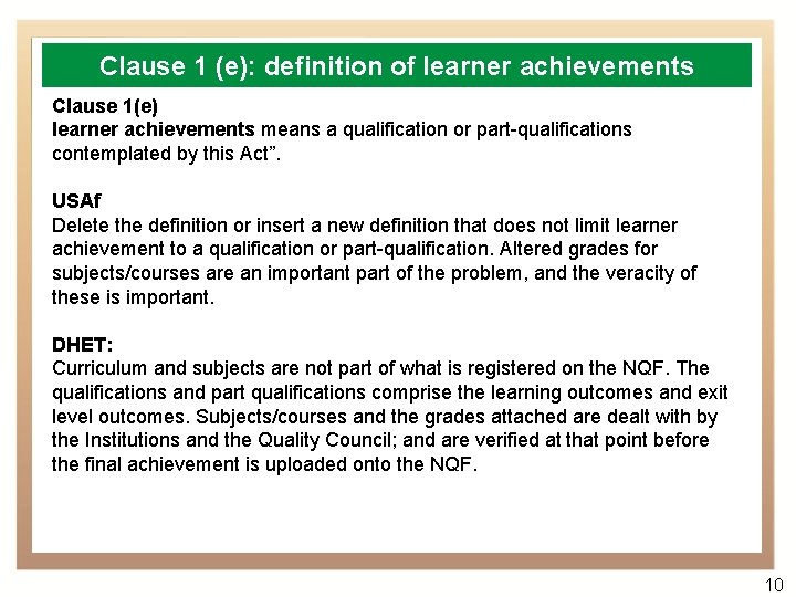 Clause 1 (e): definition of learner achievements Clause 1(e) learner achievements means a qualification