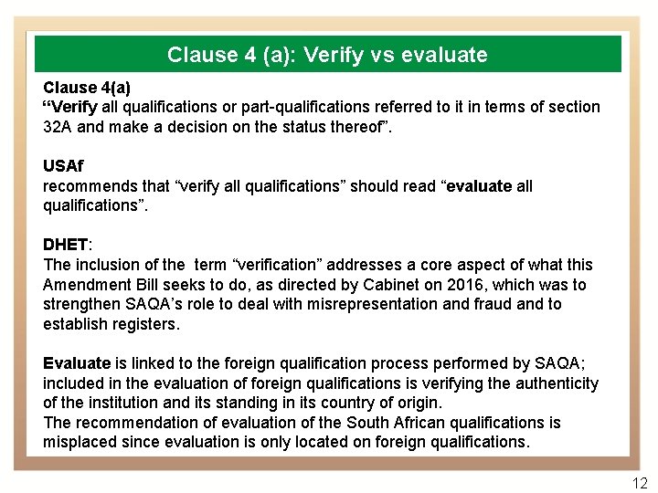 Clause 4 (a): Verify vs evaluate Clause 4(a) “Verify all qualifications or part-qualifications referred
