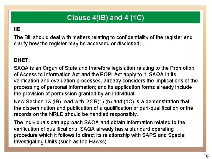 Clause 4(IB) and 4 (1 C) IIE The Bill should deal with matters relating
