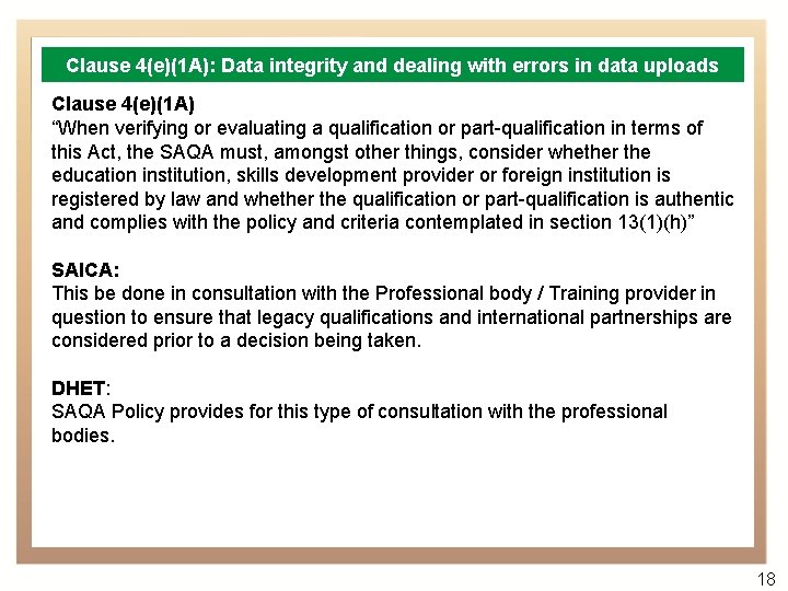 Clause 4(e)(1 A): Data integrity and dealing with errors in data uploads Clause 4(e)(1