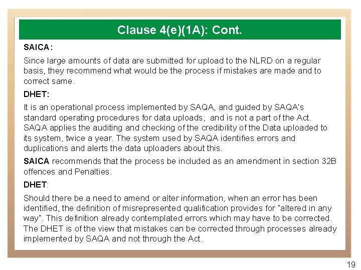 Clause 4(e)(1 A): Cont. SAICA: Since large amounts of data are submitted for upload