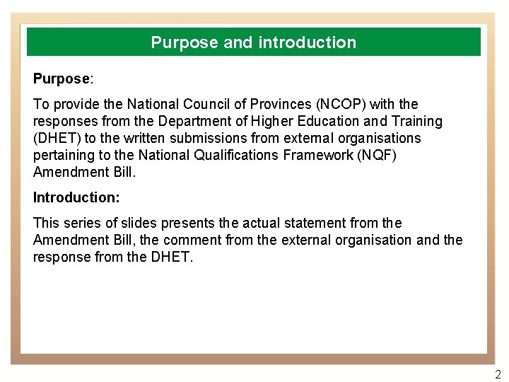 Purpose and introduction Purpose: To provide the National Council of Provinces (NCOP) with the
