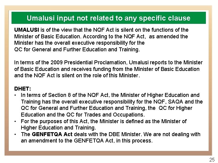 Umalusi input not related to any specific clause UMALUSI is of the view that