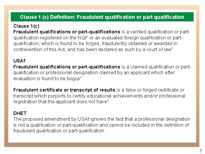 Clause 1 (c) Definition: Fraudulent qualification or part qualification Clause 1(c) Fraudulent qualifications or