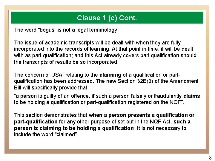 Clause 1 (c) Cont. The word “bogus” is not a legal terminology. The issue