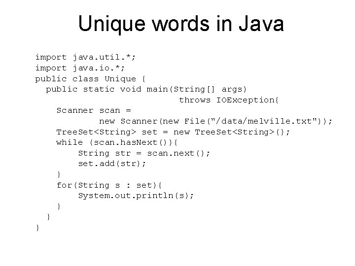 Unique words in Java import java. util. *; import java. io. *; public class