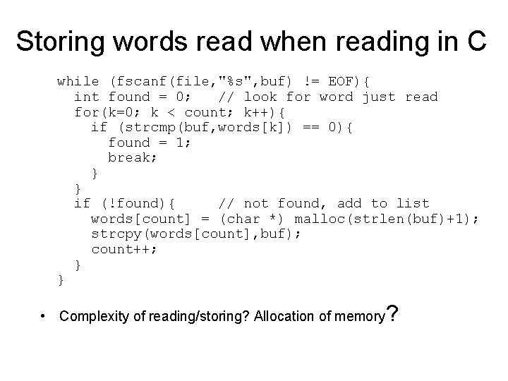 Storing words read when reading in C while (fscanf(file, "%s", buf) != EOF){ int