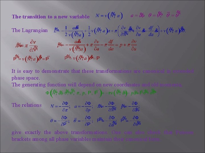 The transition to a new variable The Lagrangian It is easy to demonstrate that
