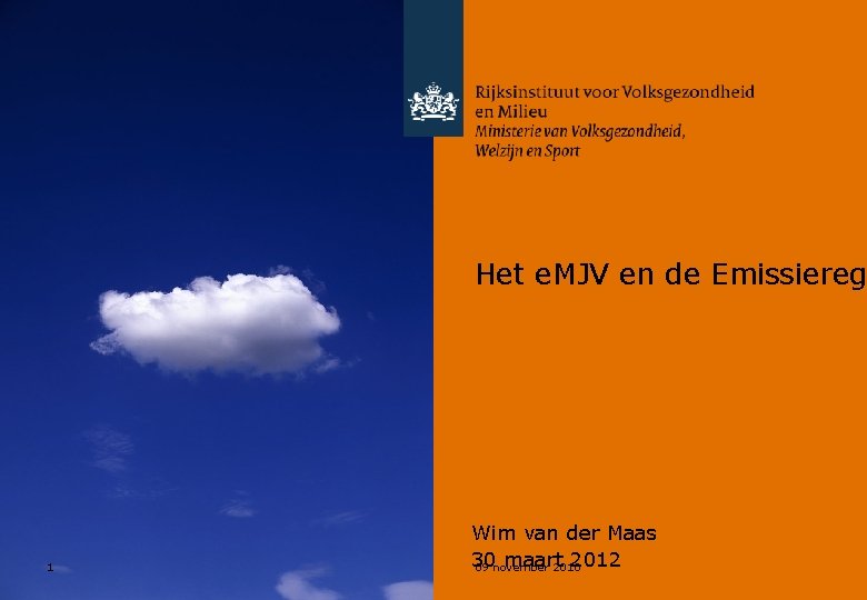 Het e. MJV en de Emissiereg 1 Wim van der Maas 30 maart 2012