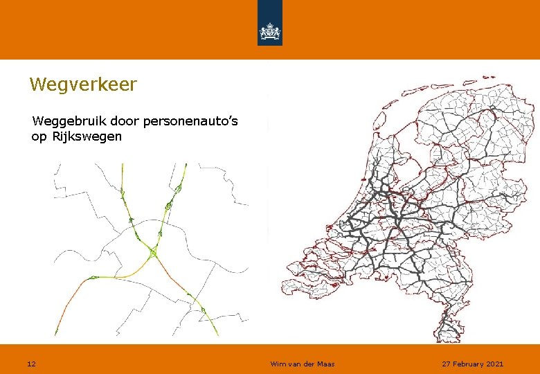 Wegverkeer Weggebruik door personenauto’s op Rijkswegen 12 Wim van der Maas 27 February 2021