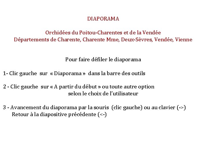 DIAPORAMA Orchidées du Poitou-Charentes et de la Vendée Départements de Charente, Charente Mme, Deux-Sèvres,