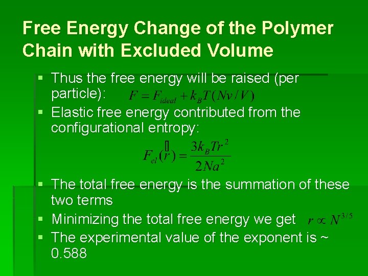 Free Energy Change of the Polymer Chain with Excluded Volume § Thus the free