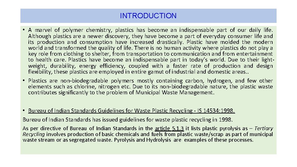 INTRODUCTION • A marvel of polymer chemistry, plastics has become an indispensable part of INTRODUCTION • A marvel of polymer chemistry, plastics has become an indispensable part of