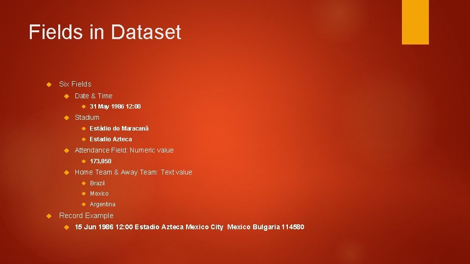 Fields in Dataset Six Fields Date & Time 31 May 1986 12: 00 Stadium