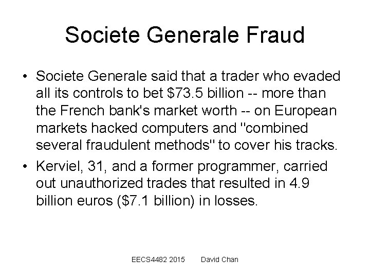Societe Generale Fraud • Societe Generale said that a trader who evaded all its