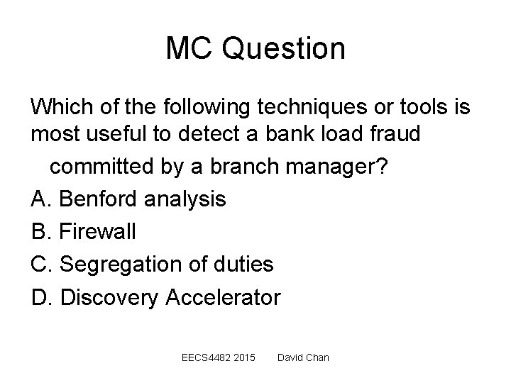 MC Question Which of the following techniques or tools is most useful to detect