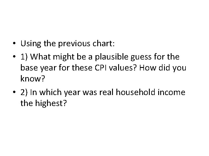 • Using the previous chart: • 1) What might be a plausible guess • Using the previous chart: • 1) What might be a plausible guess