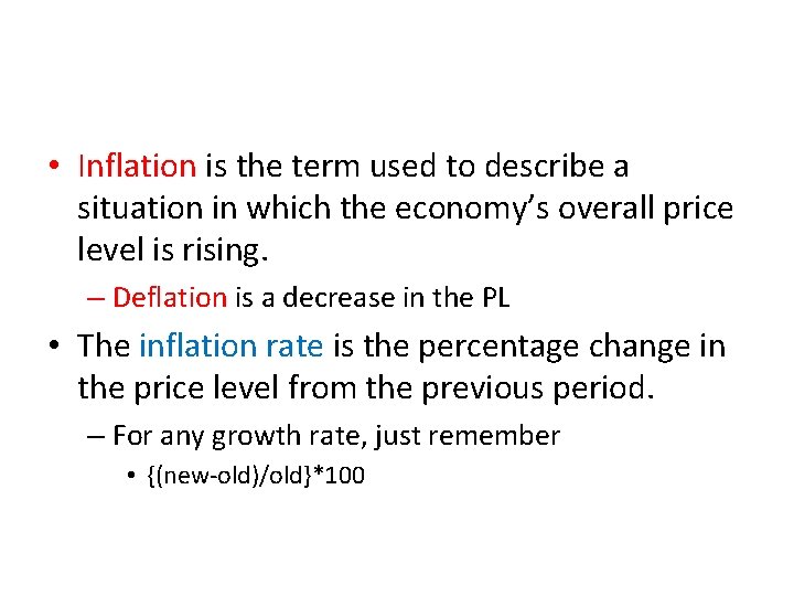 • Inflation is the term used to describe a situation in which the • Inflation is the term used to describe a situation in which the