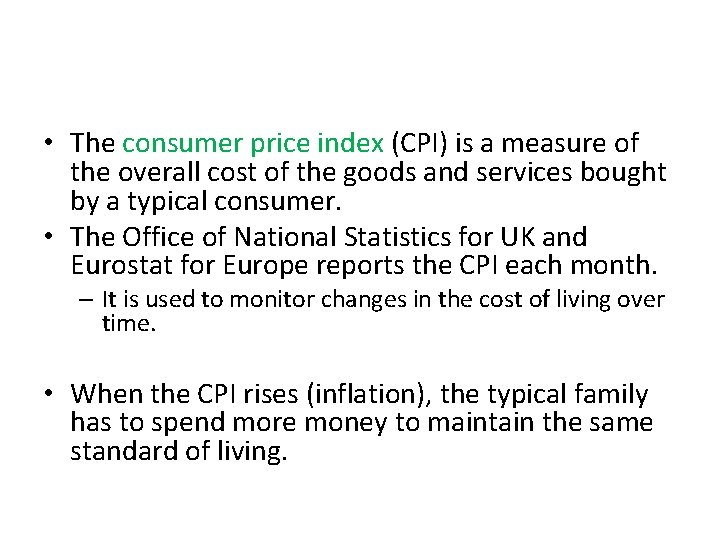 • The consumer price index (CPI) is a measure of the overall cost • The consumer price index (CPI) is a measure of the overall cost