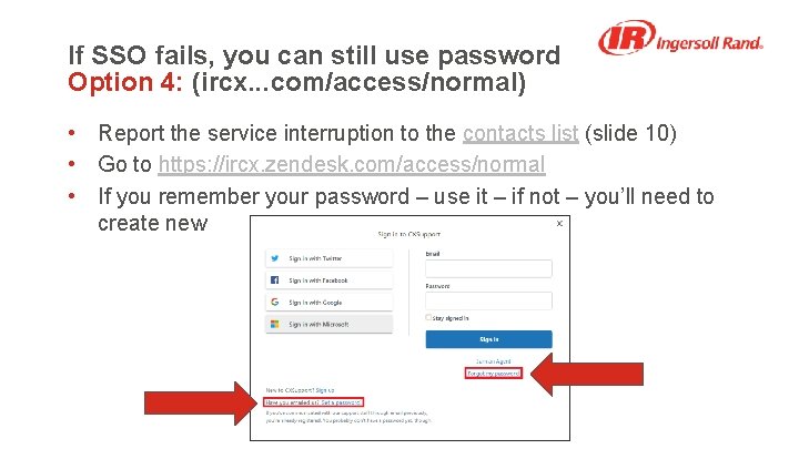 If SSO fails, you can still use password Option 4: (ircx. . . com/access/normal)