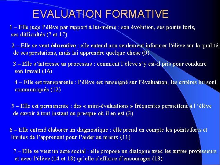 EVALUATION FORMATIVE 1 – Elle juge l’élève par rapport à lui-même : son évolution,