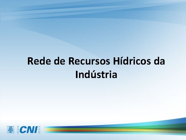 Rede de Recursos Hídricos da Indústria 