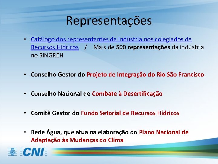 Representações • Catálogo dos representantes da Indústria nos colegiados de Recursos Hídricos / Mais