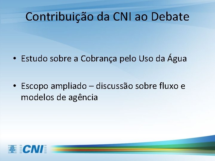 Contribuição da CNI ao Debate • Estudo sobre a Cobrança pelo Uso da Água