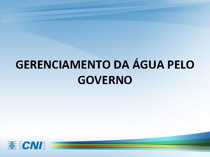 GERENCIAMENTO DA ÁGUA PELO GOVERNO 