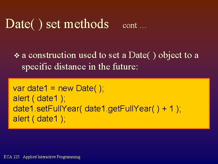 Date( ) set methods cont … va construction used to set a Date( )