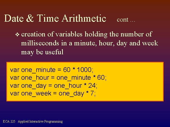 Date & Time Arithmetic v creation cont … of variables holding the number of