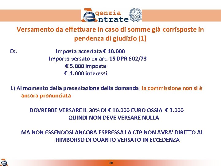 Versamento da effettuare in caso di somme già corrisposte in pendenza di giudizio (1)