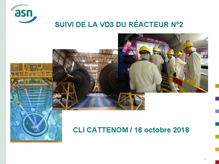 SUIVI DE LA VD 3 DU RÉACTEUR N° 2 CLI CATTENOM / 16 octobre