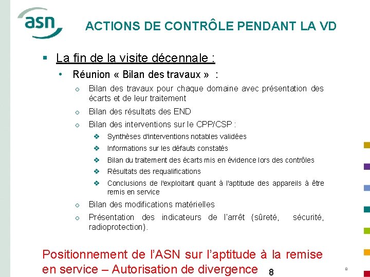 ACTIONS DE CONTRÔLE PENDANT LA VD § La fin de la visite décennale :