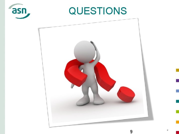 QUESTIONS 9 9 