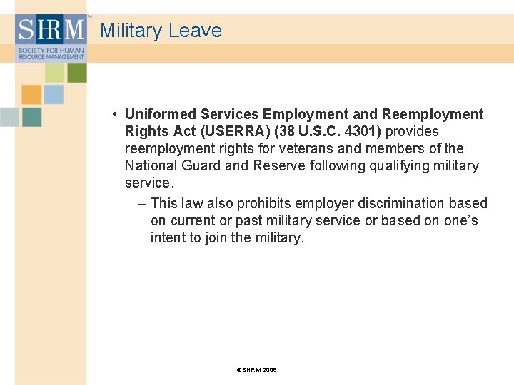 Military Leave • Uniformed Services Employment and Reemployment Rights Act (USERRA) (38 U. S.