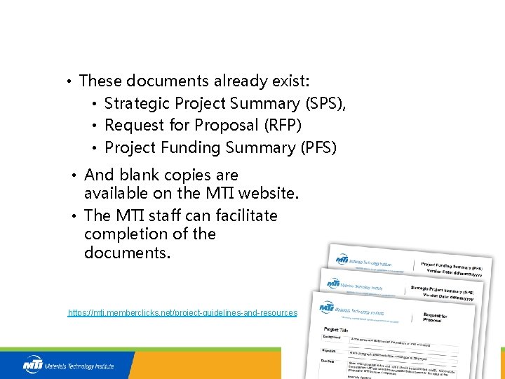 ADDITIONAL CONSIDERATIONS • These documents already exist: • Strategic Project Summary (SPS), • Request