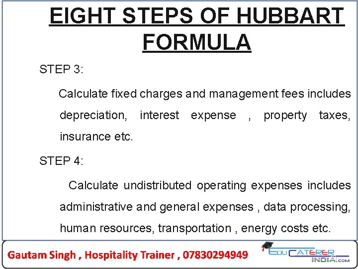 EIGHT STEPS OF HUBBART FORMULA STEP 3: Calculate fixed charges and management fees includes EIGHT STEPS OF HUBBART FORMULA STEP 3: Calculate fixed charges and management fees includes