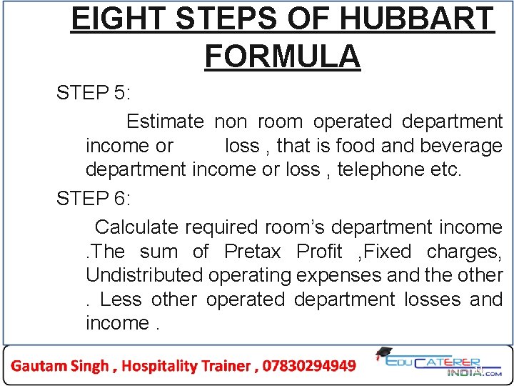 EIGHT STEPS OF HUBBART FORMULA STEP 5: Estimate non room operated department income or EIGHT STEPS OF HUBBART FORMULA STEP 5: Estimate non room operated department income or