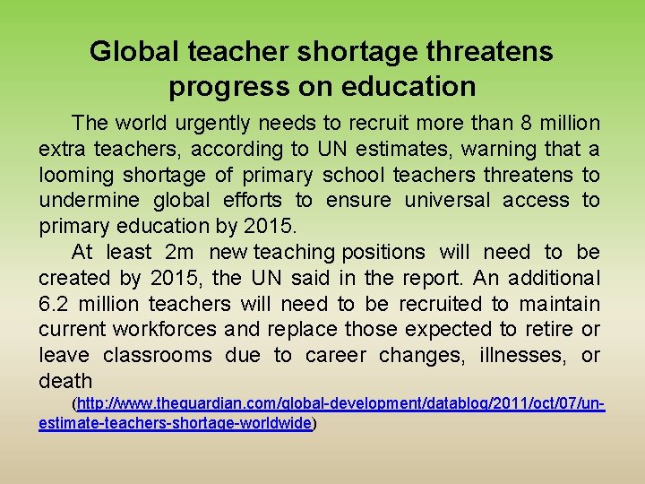 Global teacher shortage threatens progress on education The world urgently needs to recruit more