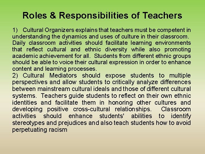 Roles & Responsibilities of Teachers 1) Cultural Organizers explains that teachers must be competent