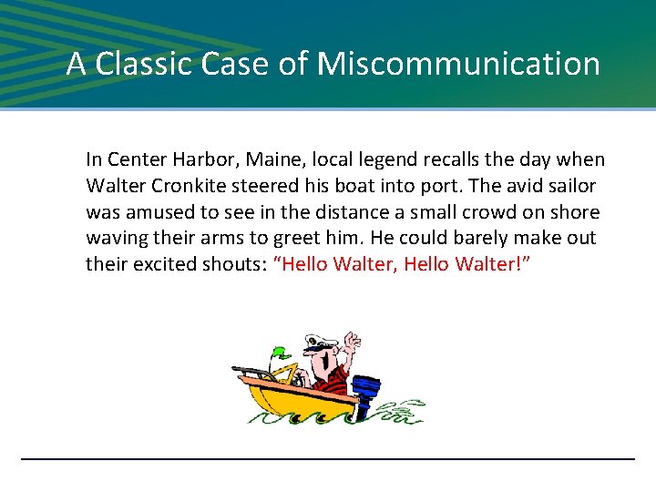 A Classic Case of Miscommunication In Center Harbor, Maine, local legend recalls the day