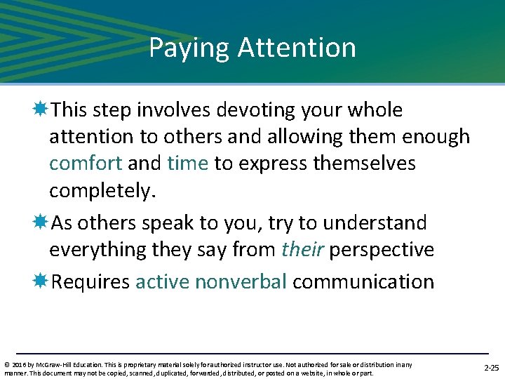 Paying Attention This step involves devoting your whole attention to others and allowing them