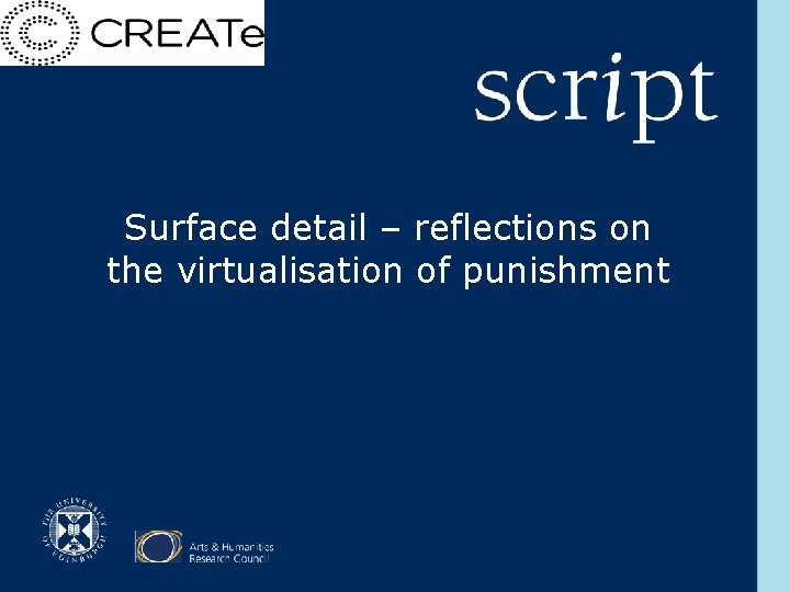 Surface detail – reflections on the virtualisation of punishment 