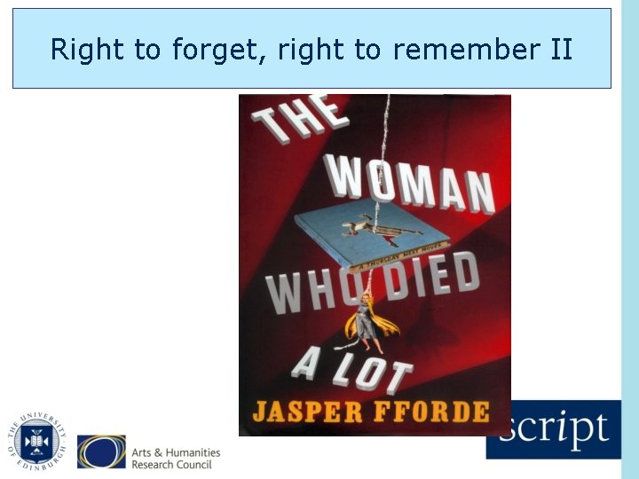 Right to forget, right to remember II 