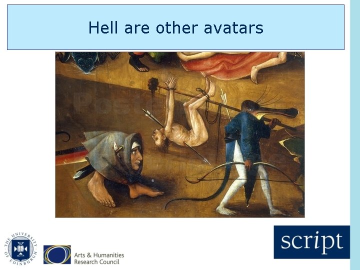 Hell are other avatars 