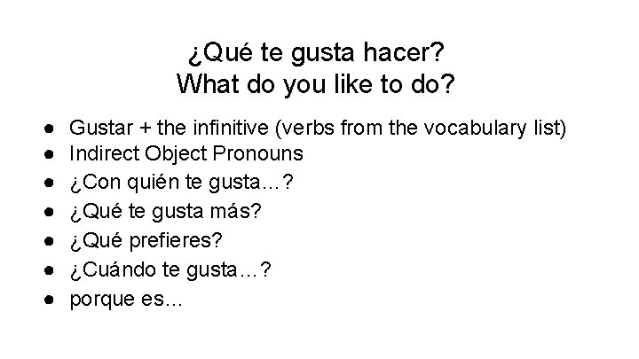 ¿Qué te gusta hacer? What do you like to do? ● ● ● ●