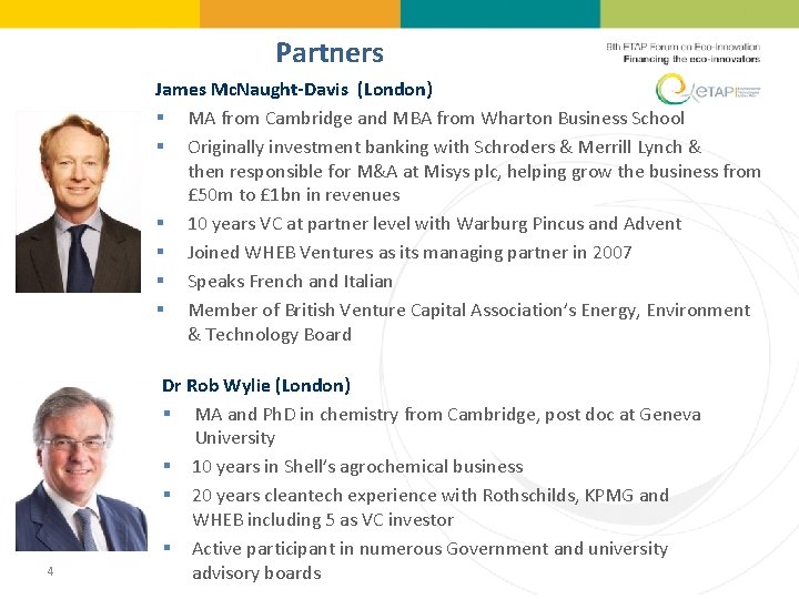 Partners James Mc. Naught-Davis (London) § MA from Cambridge and MBA from Wharton Business