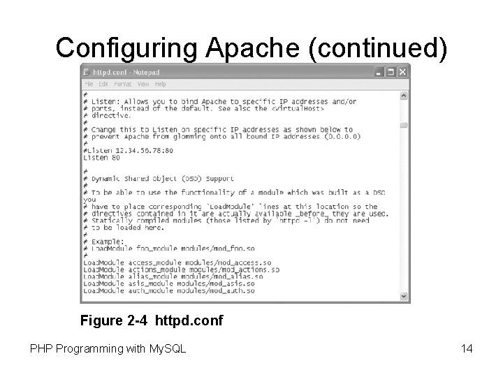 Configuring Apache (continued) Figure 2 -4 httpd. conf PHP Programming with My. SQL 14