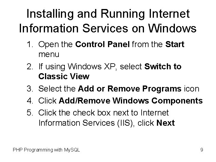 Installing and Running Internet Information Services on Windows 1. Open the Control Panel from